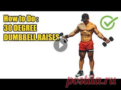 HOW TO DO 30 DEGREE DUMBBELL RAISES - 204 CALORIES PER HOUR - (Back Workout). Register and press the bell button to watch the new video: Thank you for...