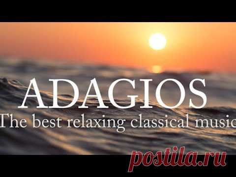 Adagios: Best Relaxing Classical Music
