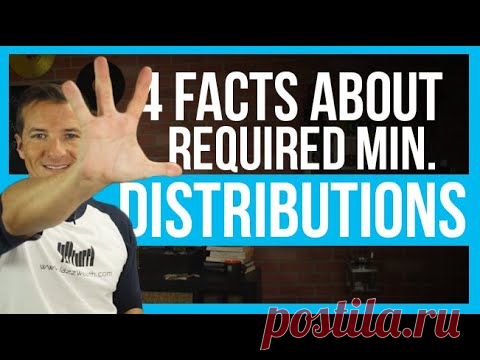 4 Facts about Required Minimum Distributions, RMD's.