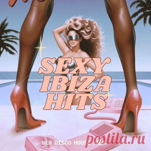 Sex Ibiza Hits - Nu Disco House Funk (2025) free download mp3 music 320kbps