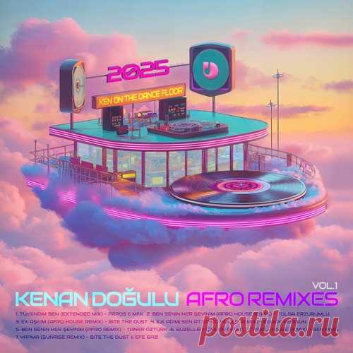Kenan Dogulu - Afro Remixes Vol.1 free download mp3 music 320kbps