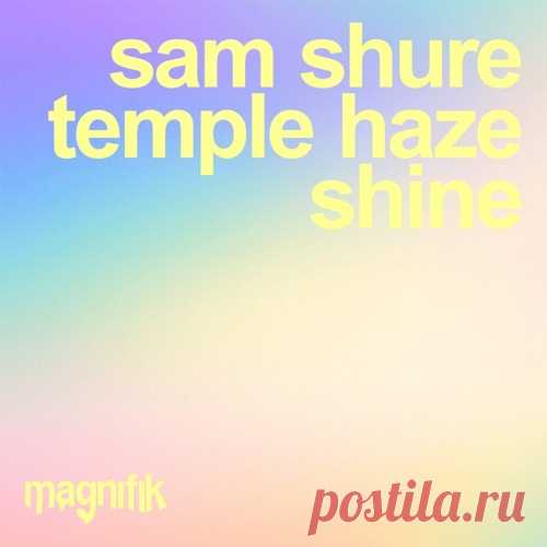 Sam Shure, Temple Haze - Shine free download mp3 music 320kbps