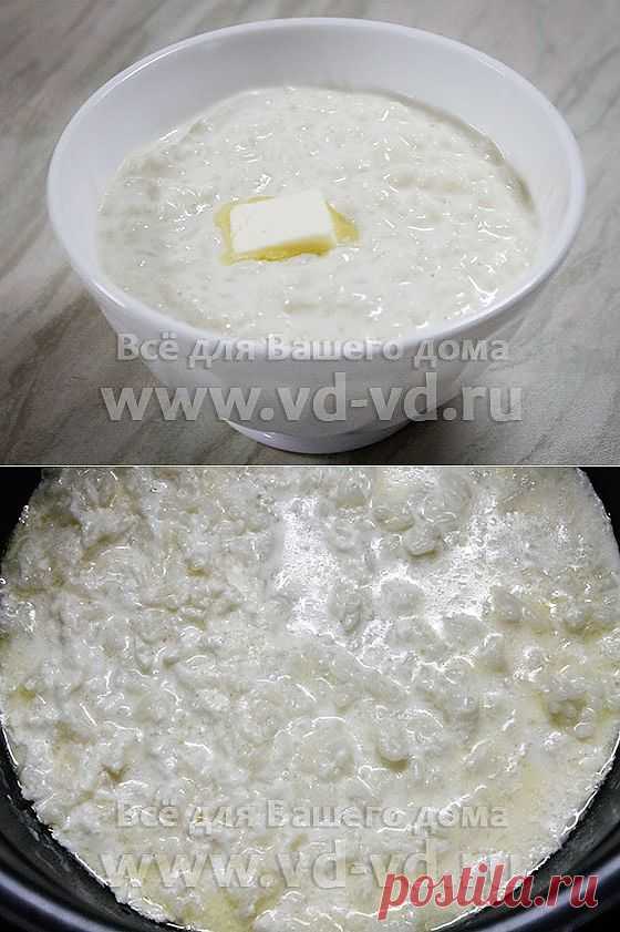 Фото рецепт молочной рисовой каши в мультиварке | Всё для Вашего дома