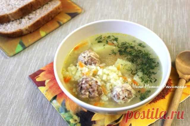 Суп с рисом и мясными фрикадельками | Русская кухня