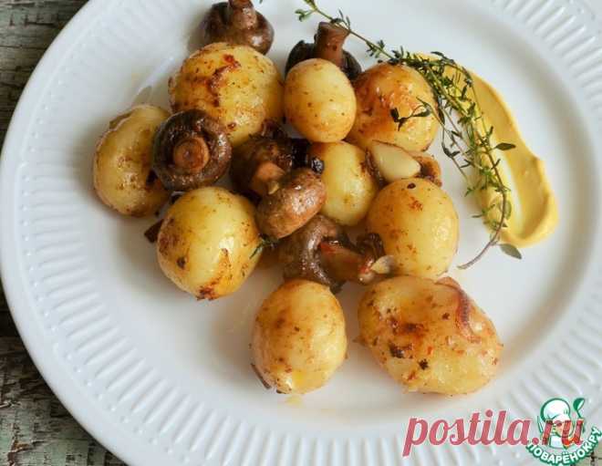 Картофель с шампиньонами, чесноком и тимьяном – кулинарный рецепт